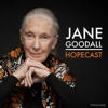 The Jane Goodall Hopecast - Dr. Jane Goodall