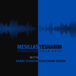 Mesillas Yesharim - Straighten Your Path