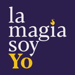 La Magia Soy Yo