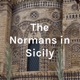 The Normans in Sicily