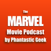 The Marvel Movie Podcast by Phantastic Geek - Matt Lafferty and Pieter Ketelaar