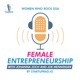 Women Who Rock GSA a Female Entrepreneurship Podcast