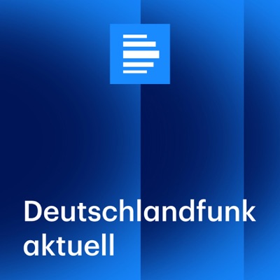 Deutschlandfunk aktuell Deutschlandfunk aktuell