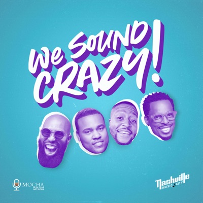 We Sound Crazy Podcast:We Sound Crazy