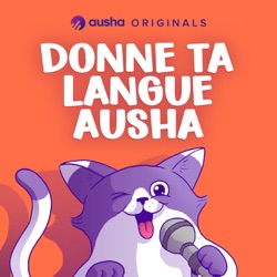 Donne ta langue Ausha