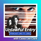 58: Unlawful Entry with Casey Clark