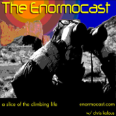 The Enormocast: a climbing podcast - Chris Kalous