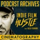 Indie Film Hustle® Podcast Archives: Cinematography