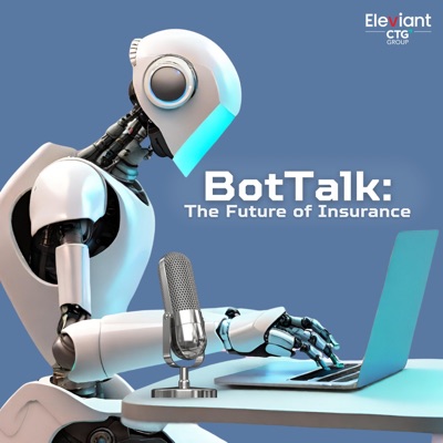 BotTalk: The Future of Insurance:Eleviant CTG
