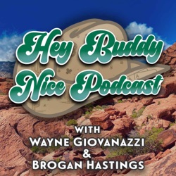Hey Buddy, Nice Podcast!