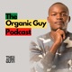The Organic Guy Podcast