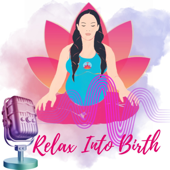 The Relax Into Birth Podcast