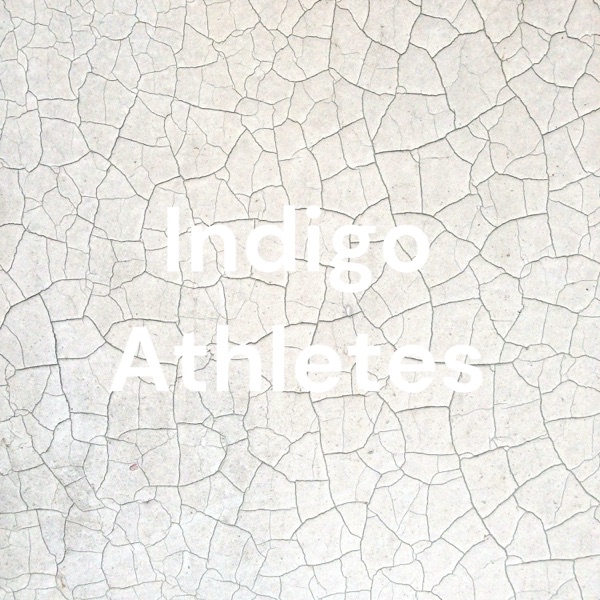 Indigo Athletes