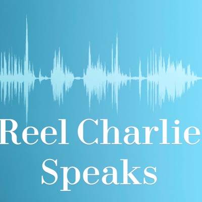 Reel Charlie Speaks