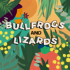 Bullfrogs and Lizards - Small Wardour Ltd