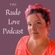 The Rudo Love Podcast