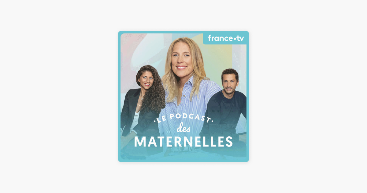 Le podcast des Maternelles