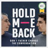 Hold Me Back: Son and Father Change the Conversation - Aidan and Ash ElDifrawi