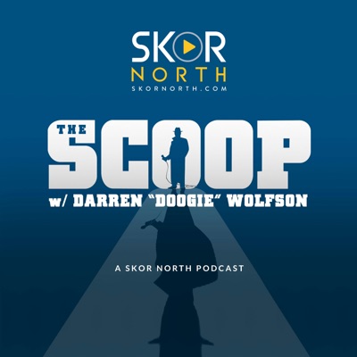 The Scoop w/ Doogie:SKOR North | Hubbard Radio