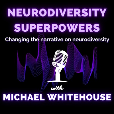 Neurodiversity Superpowers of Autism, ADHD, OCD, Dyslexia, and other unique brains