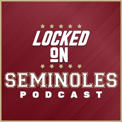 Locked On Seminoles - Daily Podcast On Florida State Seminoles Football & Basketball Locked On Seminoles - Daily Podcast On Florida State Seminoles Football & Basketball
