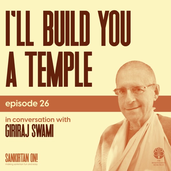 Ep26- l'll build you a Temple with Giriraj Swami photo
