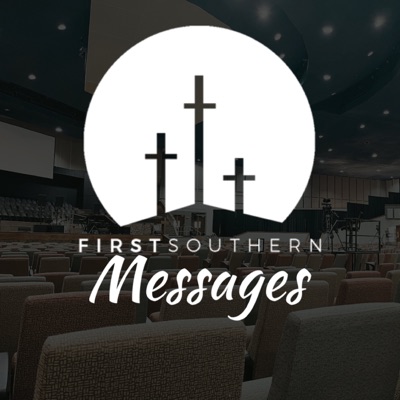 First Southern Pulpit Messages