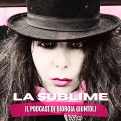 La Sublime - di Giorgia Giuntoli