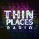 Thin Places Radio