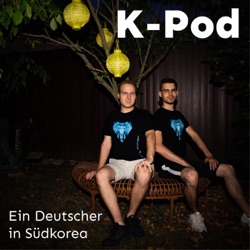 K-Pod - Ein Deutscher in Südkorea