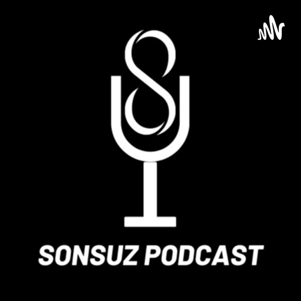 Sonsuz Podcast