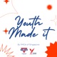 Youth Made It!