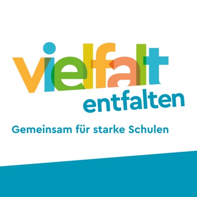 Vielfalt entfalten - Gemeinsam für starke Schulen