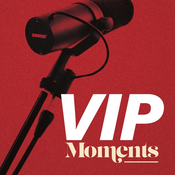 VIP Moments