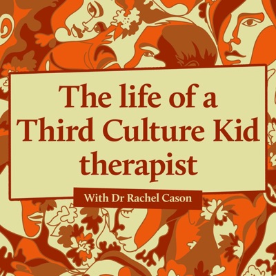 The life of a Third Culture Kid therapist:Dr Rachel Cason