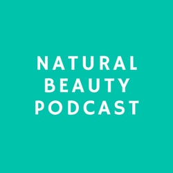 Natural Beauty Podcast