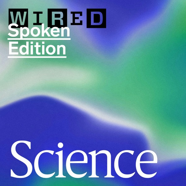 WIRED Science – Spoken Edition