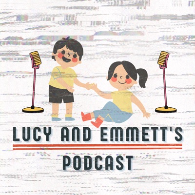 Lucy And Emmett's Podcast