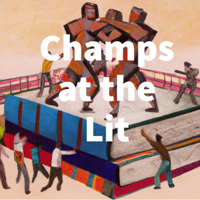 Champs at the Lit podcast