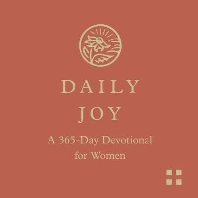 Daily Joy: A 365-Day Devotional for Women Daily Joy: A 365-Day Devotional for Women