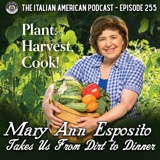 IAP 255: Plant, Harvest, Cook! Mary Ann Esposito Takes Us from Dirt to Dinner