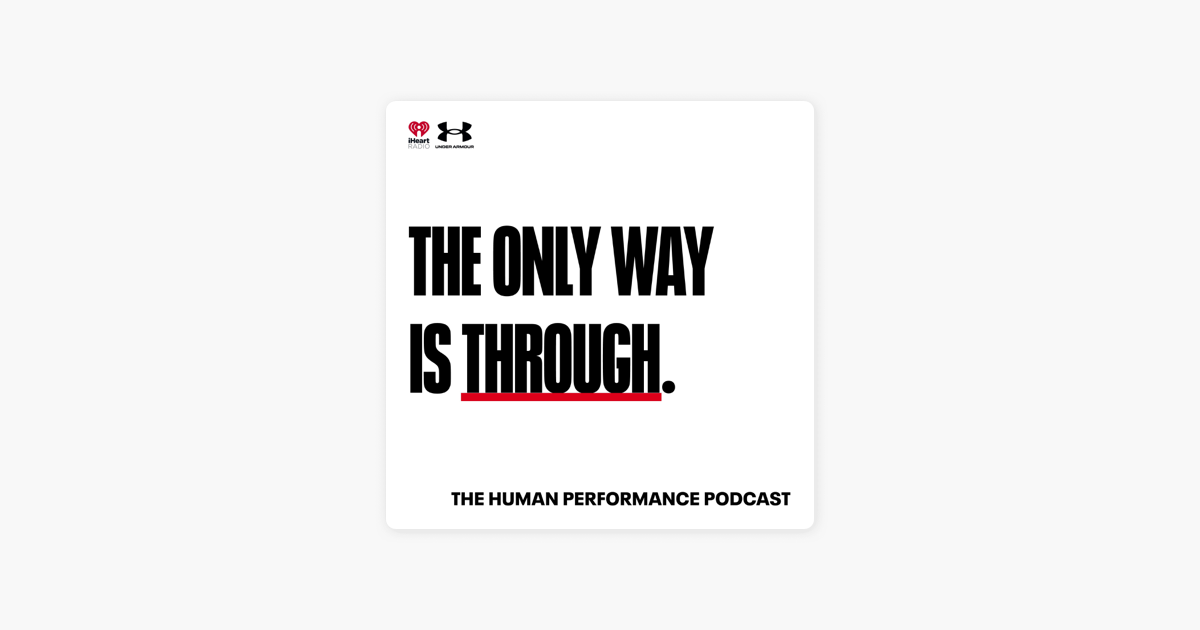 zuurstof Ruwe slaap Eik The Only Way is Through: The Under Armour Podcast on Apple Podcasts