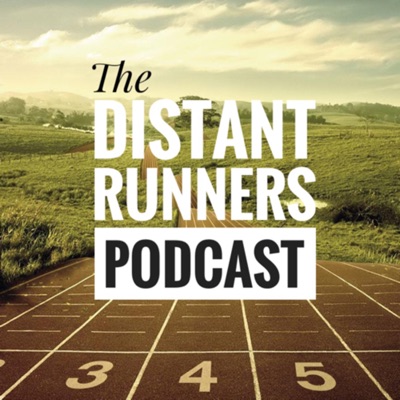 The Distant Runners Podcast