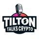 Tilton Talks Crypto