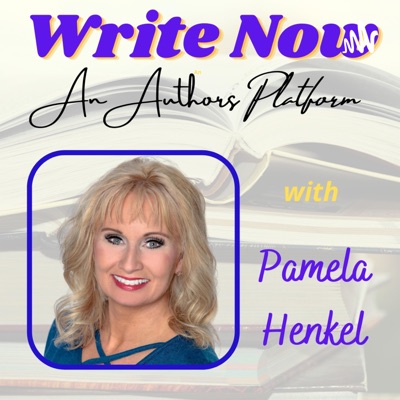 Dr. Pamela Presents - Write Now: An Author's Platform