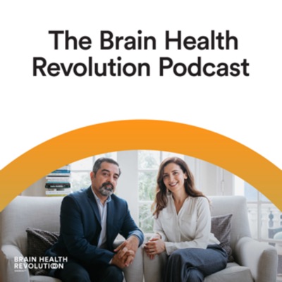 The Brain Health Revolution Podcast:Sherzai M.D.