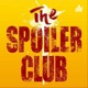 The Spoiler Club Podcast #82 - The Empty Man