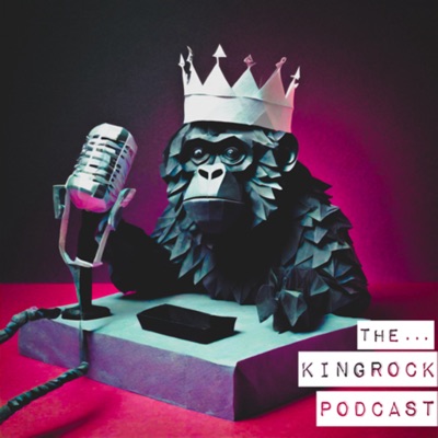 The Kingrock Podcast The Kingrock Podcast