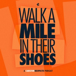 Walk a Mile in Their Shoes | Episode two