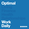 Optimal Work Daily - Optimal Living Daily | Dan W.